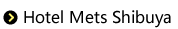 Hotel Mets Shibuya
