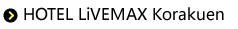 Hotel Livemax Korakuen