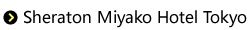 Sheraton Miyako Hotel Tokyo