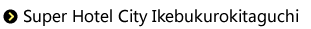 Super Hotel City Ikebukurokitaguchi