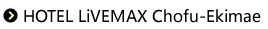 Hotel Livemax Chofu-Ekimae