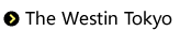 The Westin Tokyo